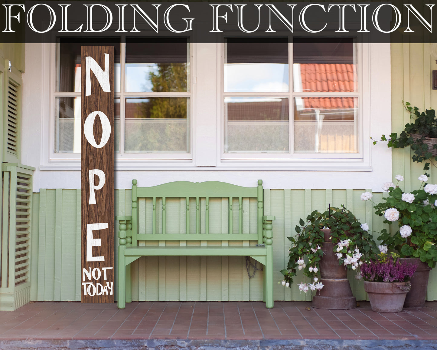 72-Inch Wooden "Nope, Not Today" Porch Sign for Front Door, Brown Standing Porch Sign with Foldable Design