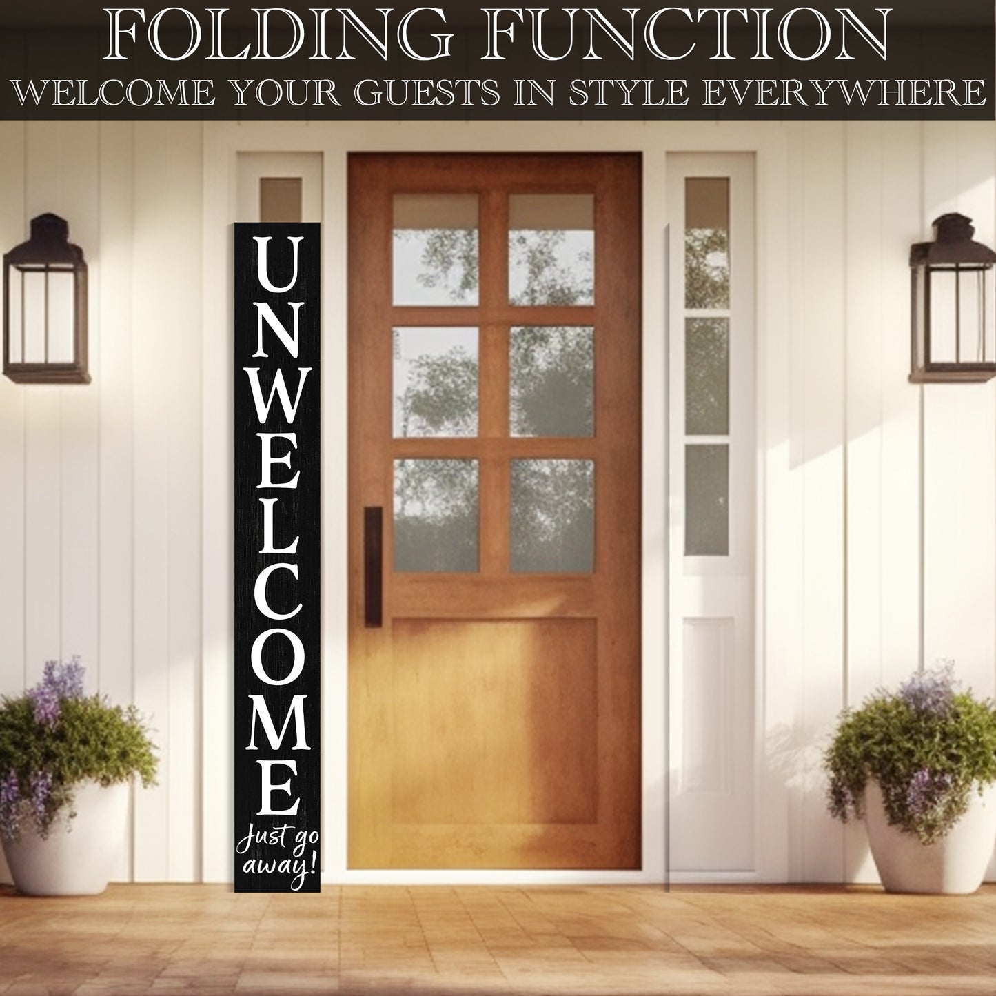 72in "Unwelcome Just Go Away" Black Porch Sign - Tall Decor for Front Door or Porch Standing Decoration
