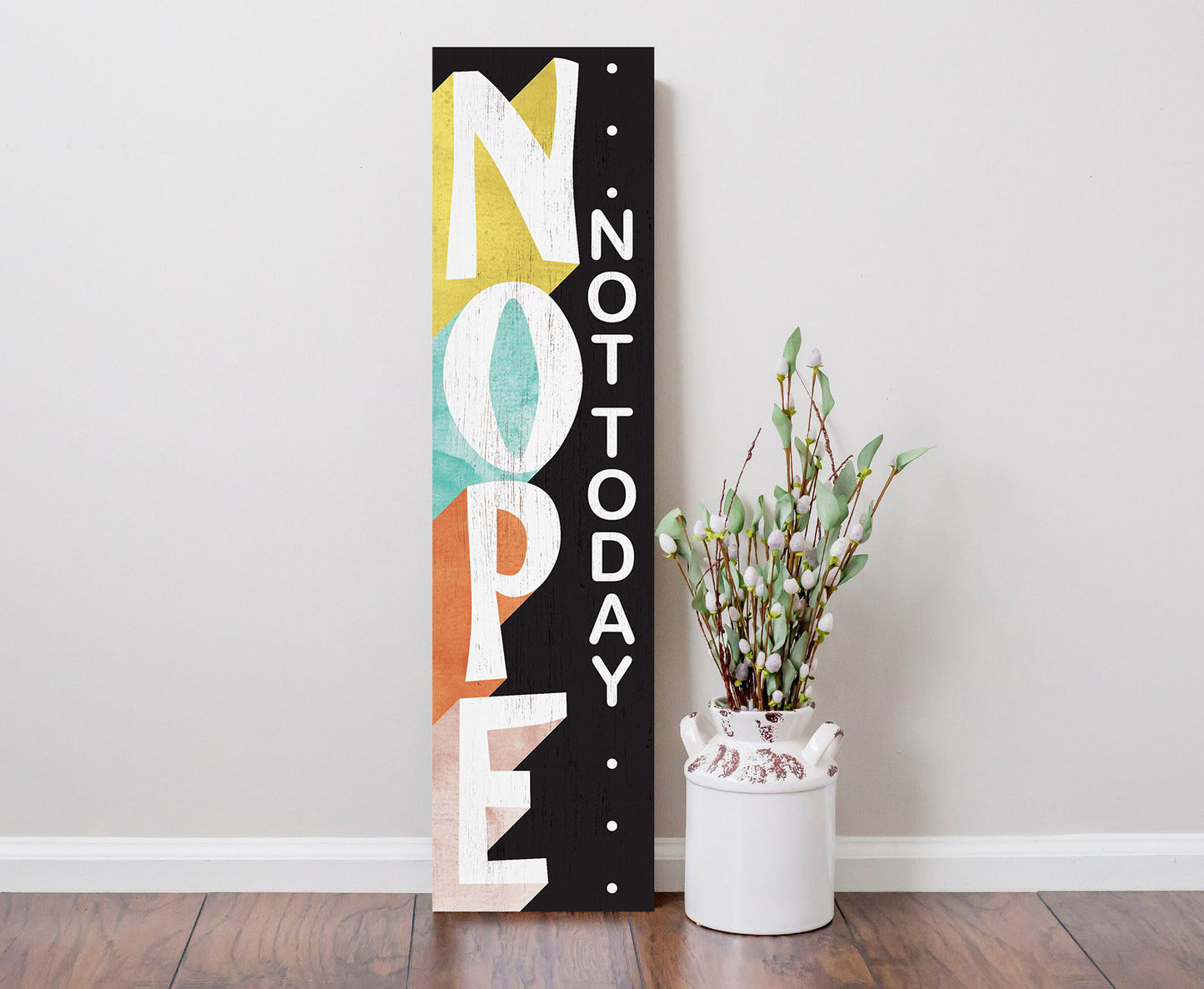 Handmade Wooden "Nope Not Today" Porch Sign for Indoor/Outdoor Use, Vertical Wall Sign for Home Decorations