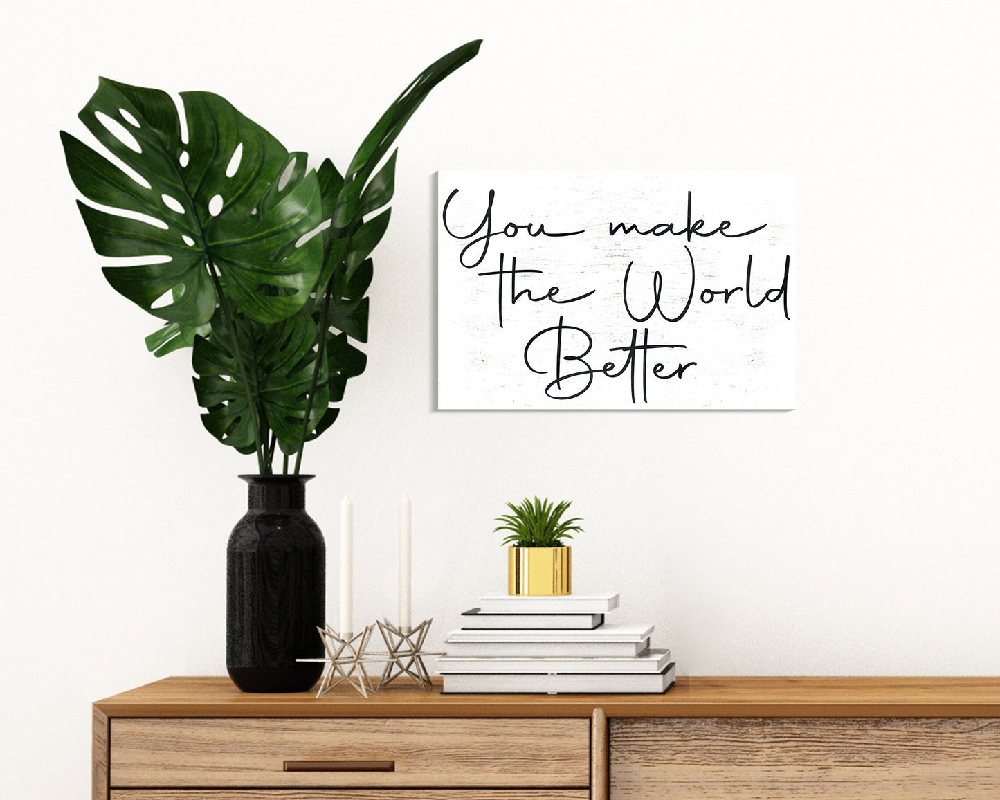 You Make the World Better - 7.5x5in Wooden Wall Decor - Inspirational Sign for Home and Office, Great Gift Idea for Friends & Loved Ones