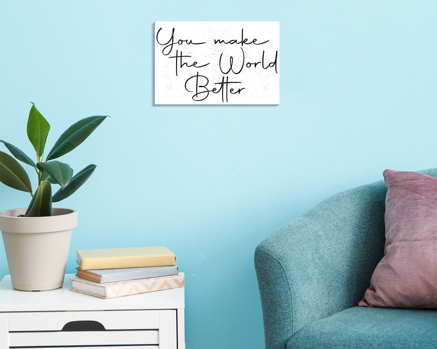 You Make the World Better - 7.5x5in Wooden Wall Decor - Inspirational Sign for Home and Office, Great Gift Idea for Friends & Loved Ones