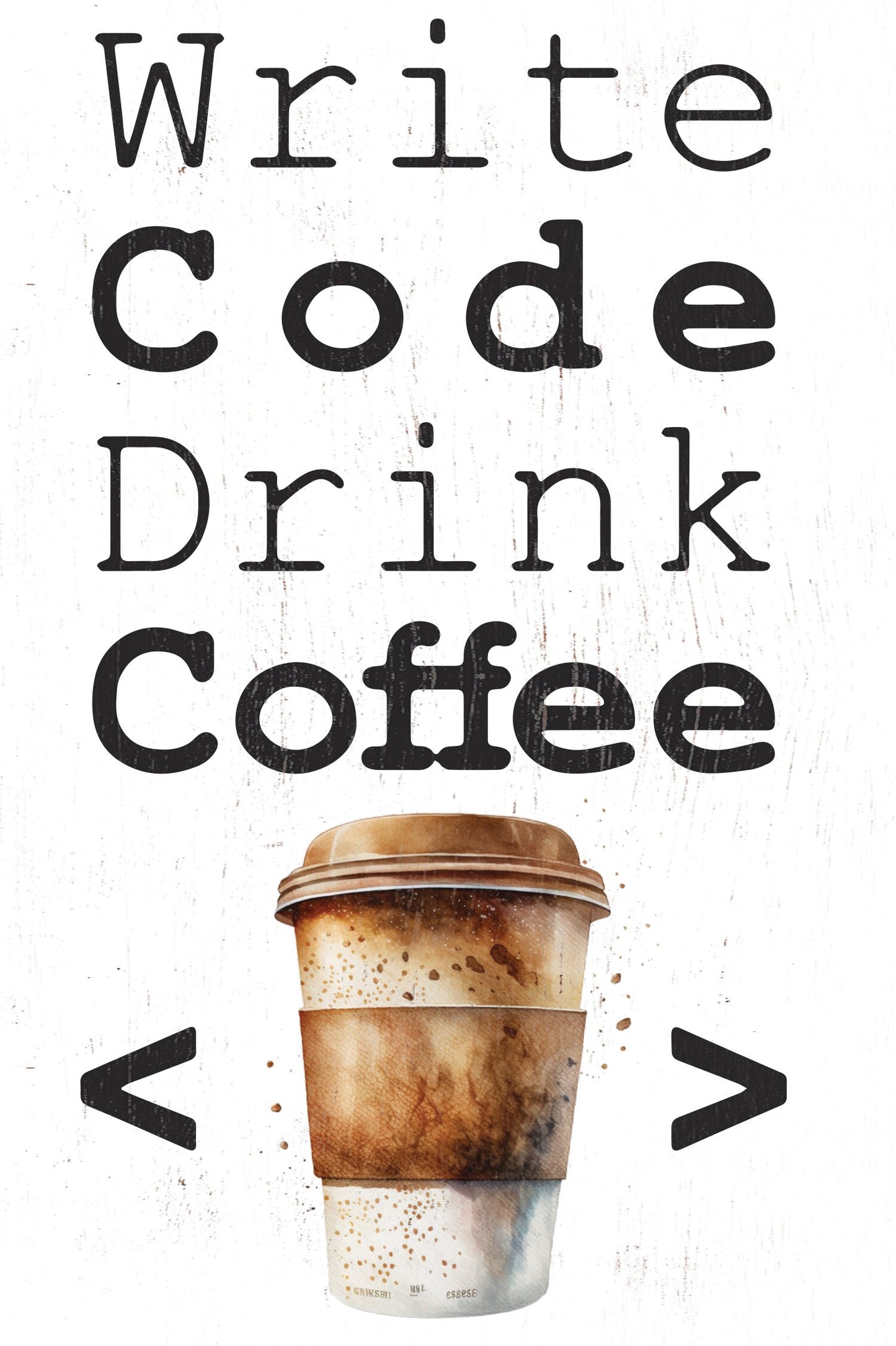 Write Code Drink Coffee - 7.5in x 5in Wooden Wall Decor Sign - Programmer's Motto for Home & Office, Perfect Gift for Developers
