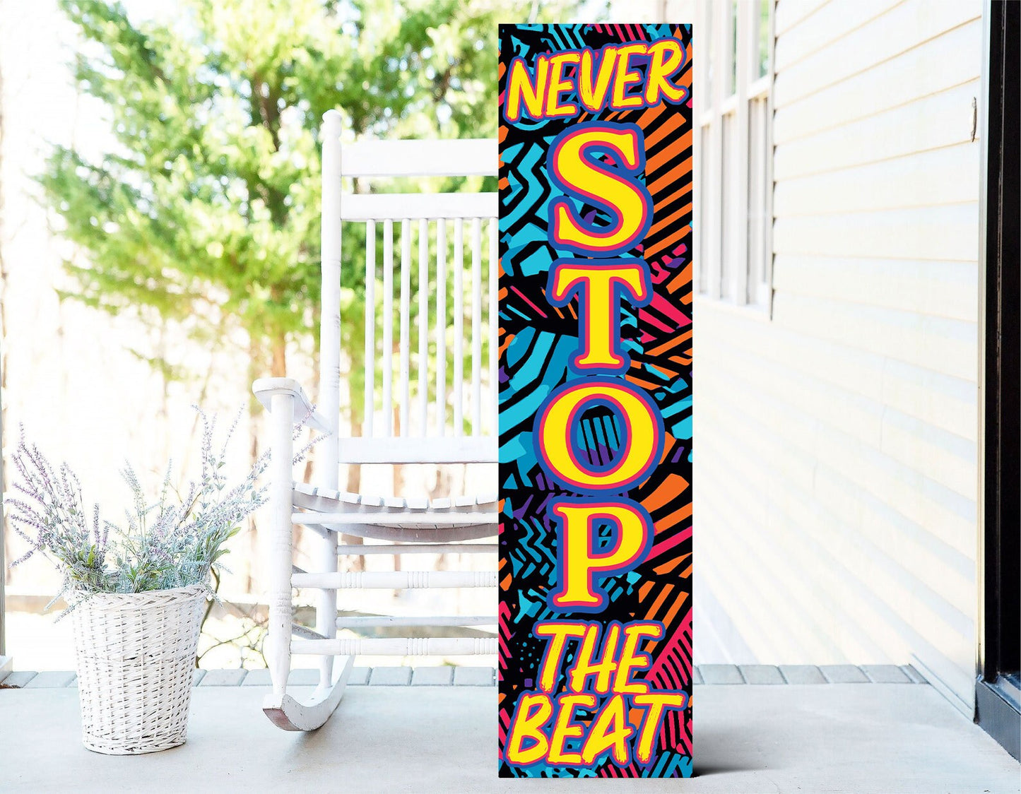 36In Wooden "Never Stop The Beat" Decor Sign For Front Door And Indoor Display Fun Door Sign