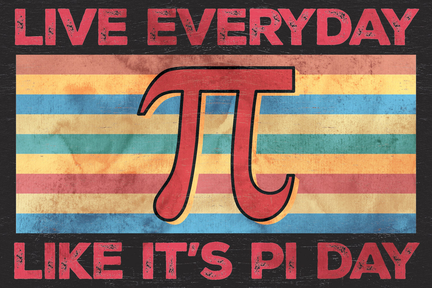 Live Everyday Like It's Pi Day - Number Symbol Teacher Math Wooden Sign - 7.5x5in Wall Decor for Home & Classroom, Great Gift
