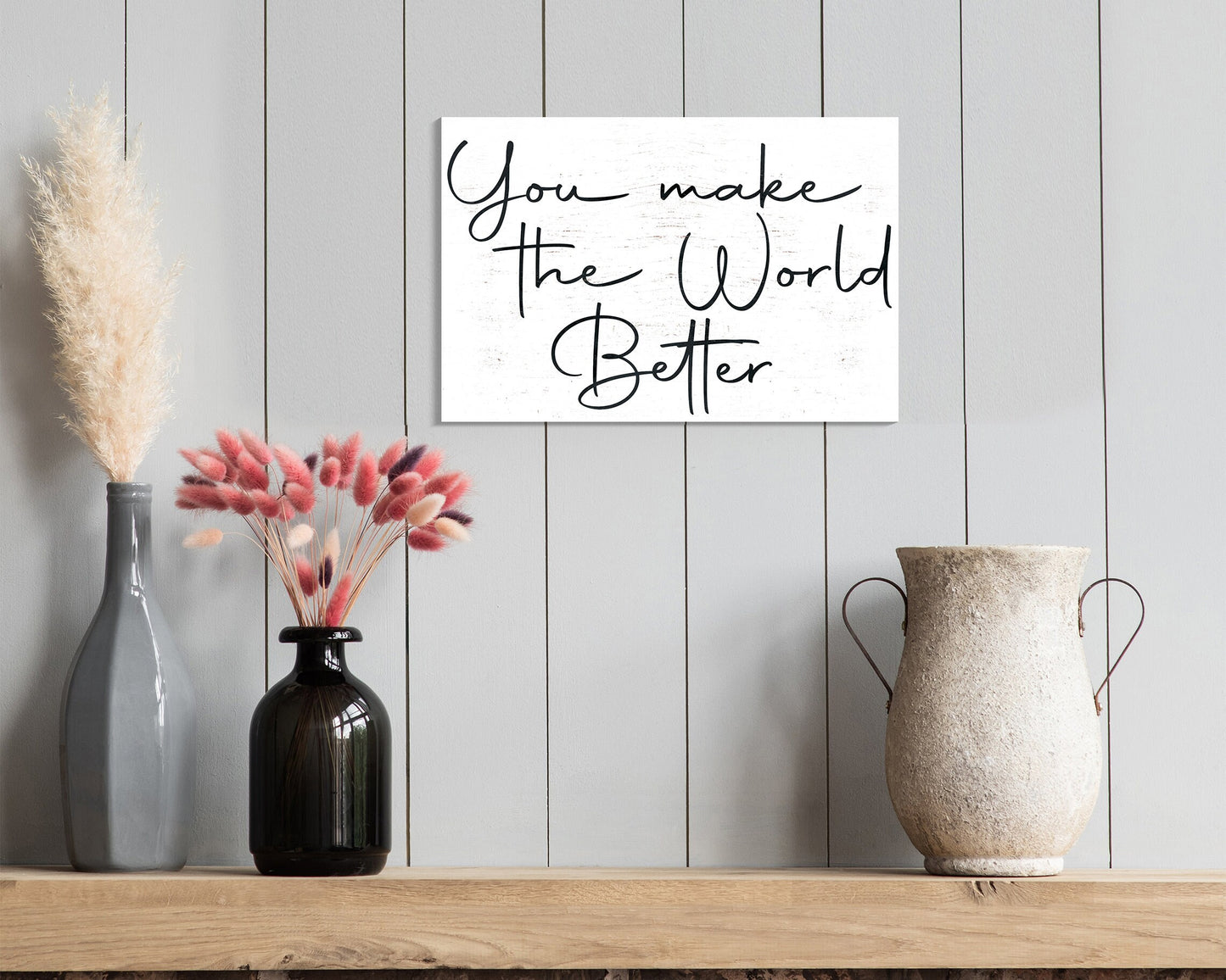 You Make the World Better - 7.5x5in Wooden Wall Decor - Inspirational Sign for Home and Office, Great Gift Idea for Friends & Loved Ones