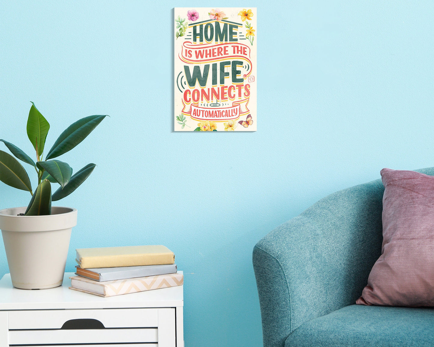 Home is Where the Wife Connects Automatically - 7.5in x 5in Humor Wooden Wall Decor Sign - Perfect for Home & Office, Great Gift for Couples