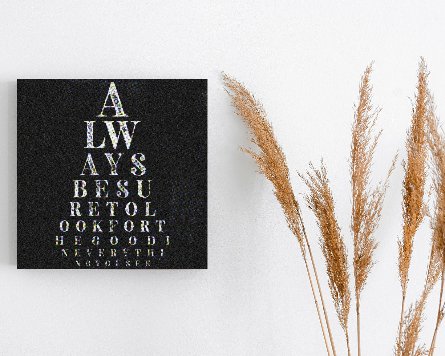 12in "Always Be Sure to Look for the Good in Everything You See" Canvas Wall Art, Wall Canvas Printing, Canvas Wall Art, Living Room Decor