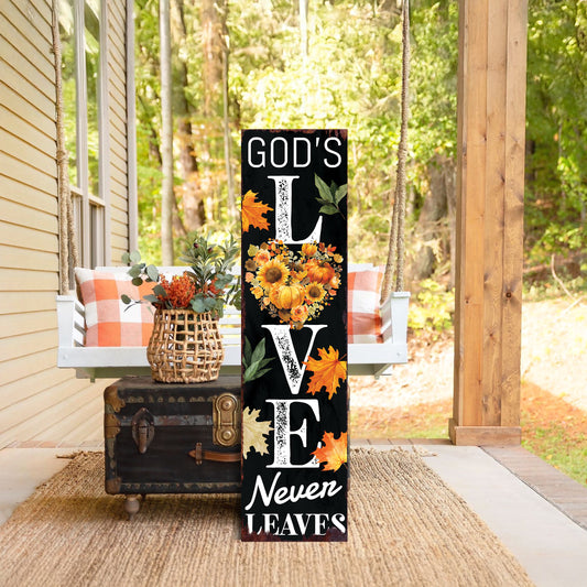 God’s Love Never Leaves Fall Porch Sign – Vertical Wood Religious Decor, UV Printed, 36–72in Sizes for Outdoor Display