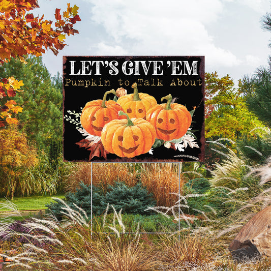 Halloween Meme Pumpkin Yard Sign – “Let’s Give ’Em Pumpkin to Talk About” UV Printed Garden Stake – Outdoor Fall Décor