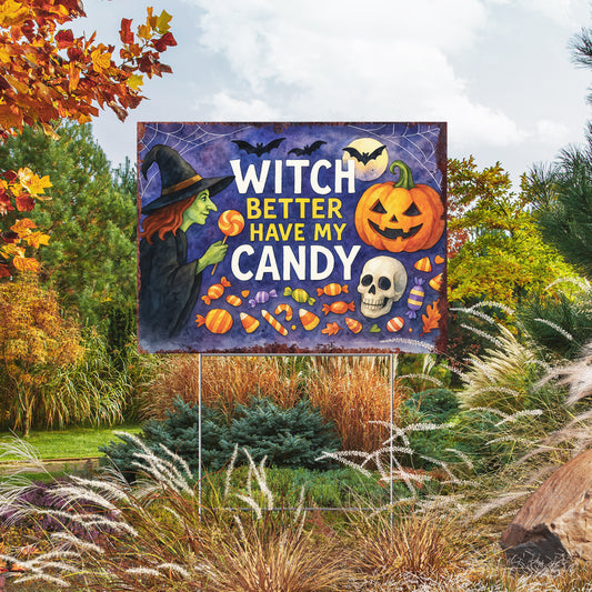 Witch Better Have My Candy Halloween Garden Sign – Funny Yard Stake – UV Print Corrugated Plastic Outdoor Decoration