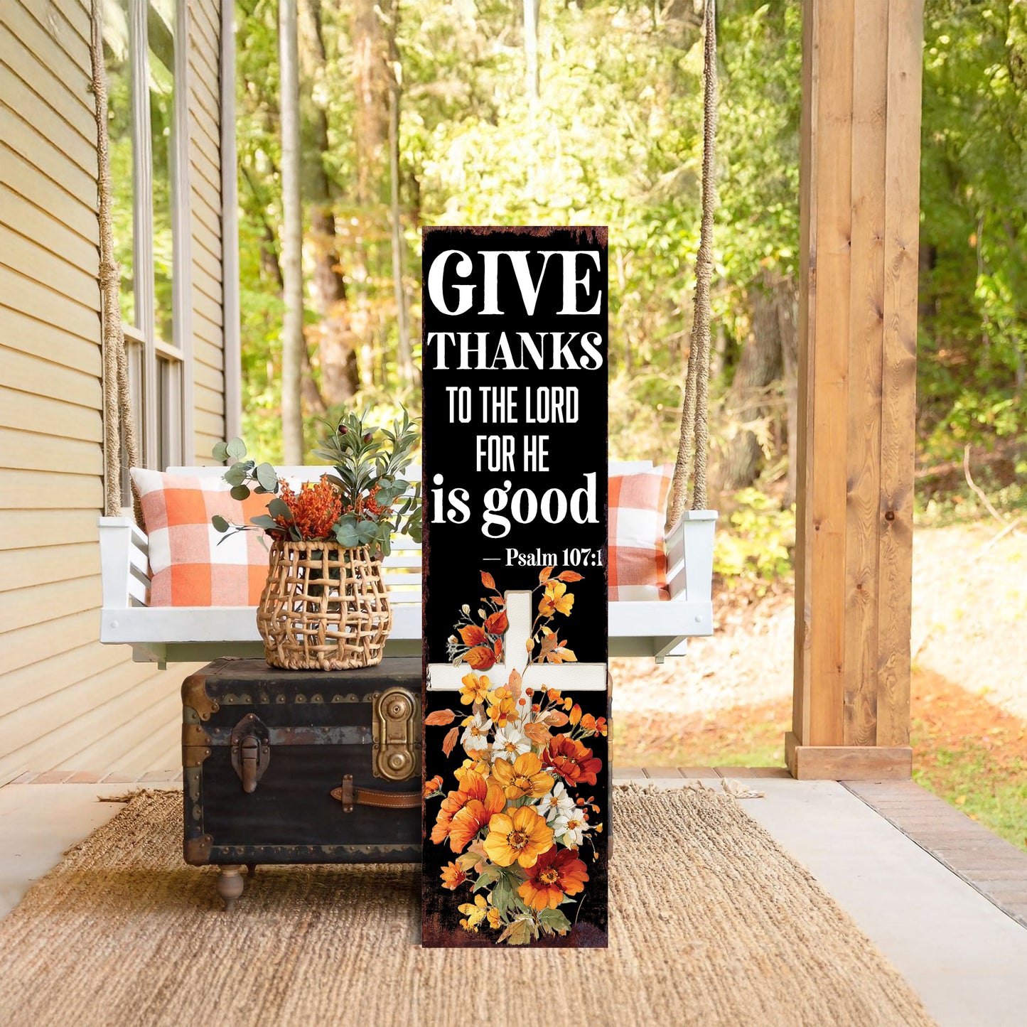 Christian Porch Sign – “Give Thanks to the Lord for He is Good” Scripture Sign (Psalm 107:1) – Rustic Farmhouse Outdoor & Indoor Religious Decor