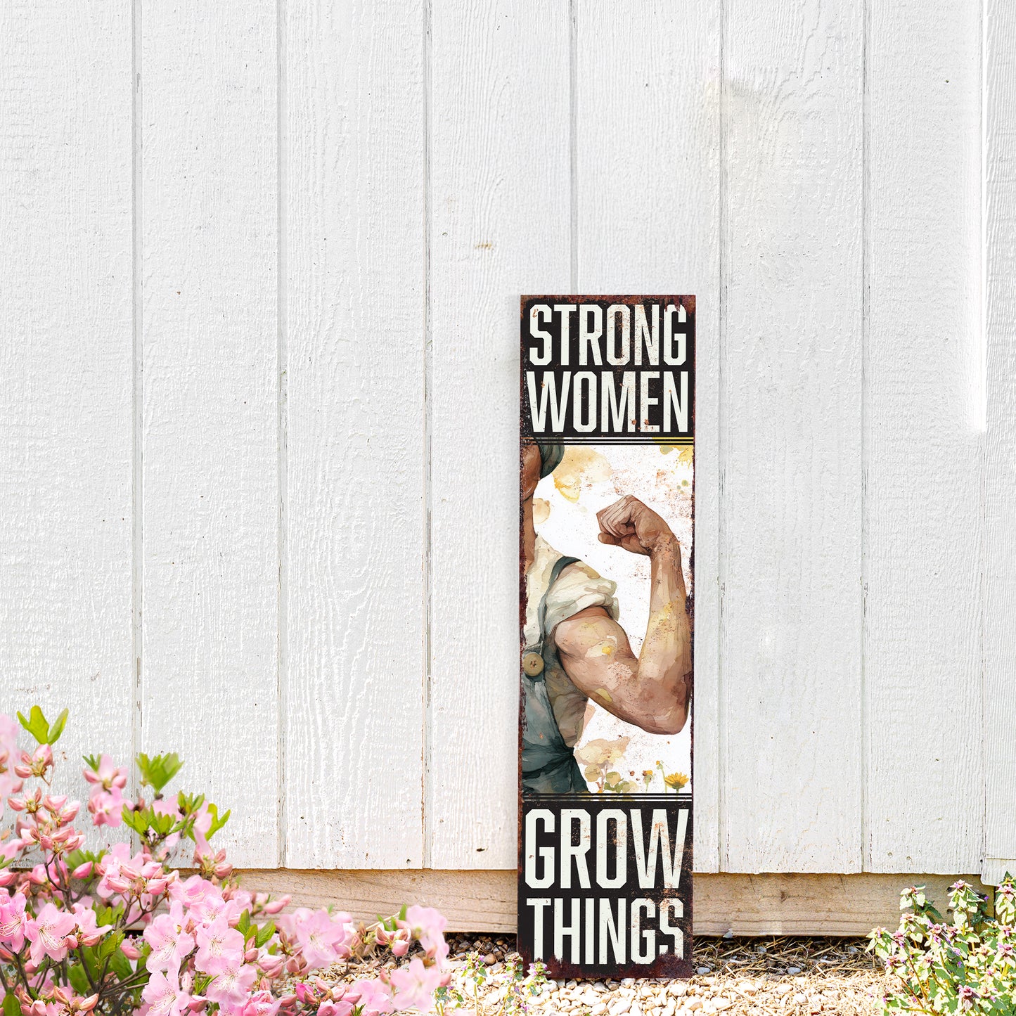 Garden Porch Sign: Strong Women Grow Things | Funny Farmhouse Decor