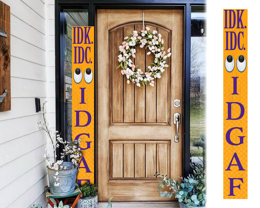 72-Inch Everyday IDK IDC IDGAF Porch Sign | Funny & Humorous Wood Sign | Ideal for Farmhouse Outdoor Entryway, Front Door Wall | Gold