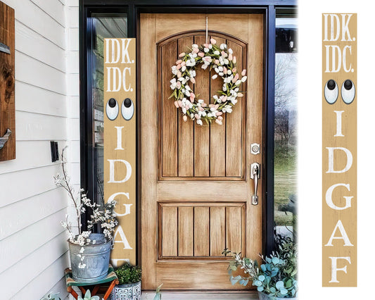 72-Inch Everyday IDK IDC IDGAF Porch Sign | Funny & Humorous Wood Sign | Ideal for Farmhouse Outdoor Entryway, Front Door Wall | Beige