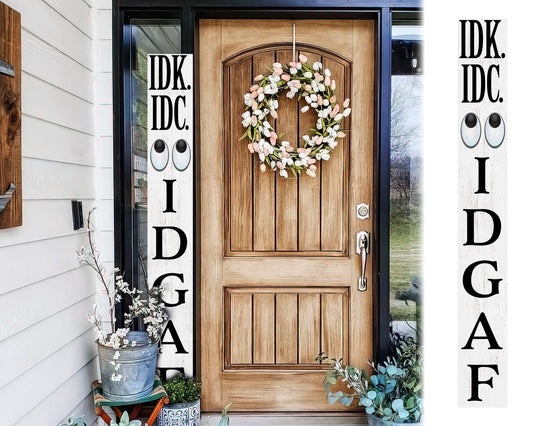 72-Inch Everyday IDK IDC IDGAF Porch Sign | Funny & Humorous Wood Sign | Ideal for Farmhouse Outdoor Entryway, Front Door Wall | White