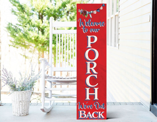 36in Celebrate the 4th of July with Our 'Welcome to Our Porch, We're Out Back' Wooden Sign - 36in | Perfect for Outdoor Parties